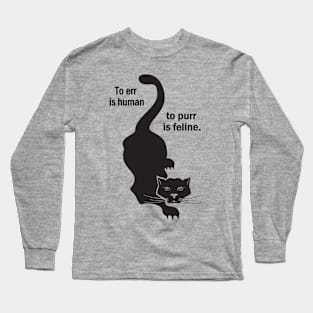 To Err Is Human Long Sleeve T-Shirt